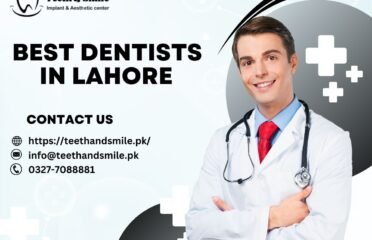 Teeth and Smile Best Dentist in Lahore Pakistan