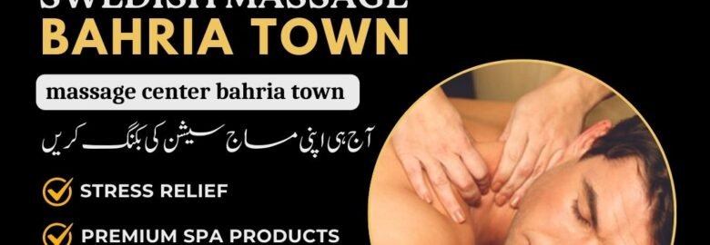 Body Massage Center Bahria Town Islamabad